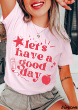 Let's Have a Good Day Teacher Tee