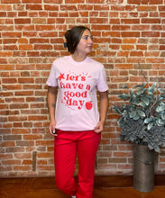 Let's Have a Good Day Teacher Tee