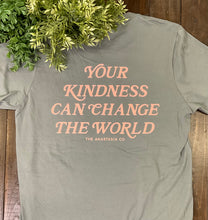 Kindness Can Change the World Tee