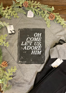 "Adore Him" Sweatshirt
