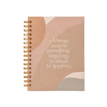 Always Believe Something Amazing Journal
