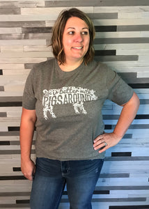 "Life is Better with Pigs Around" Tee