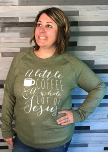 "Coffee & Jesus" Sweatshirt
